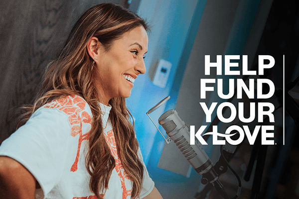 Help Fund Your K-LOVE