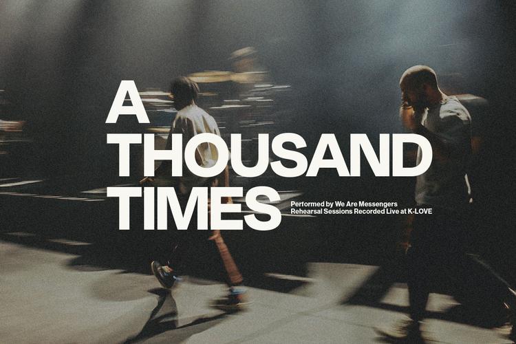 Watch the exclusive performance of A Thousand Times by We Are Messengers recorded live in Franklin Tennessee at the KLOVE Studios