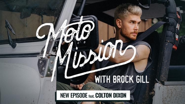 Moto Mission with Brock Gill New Episode feat. Colton dixon