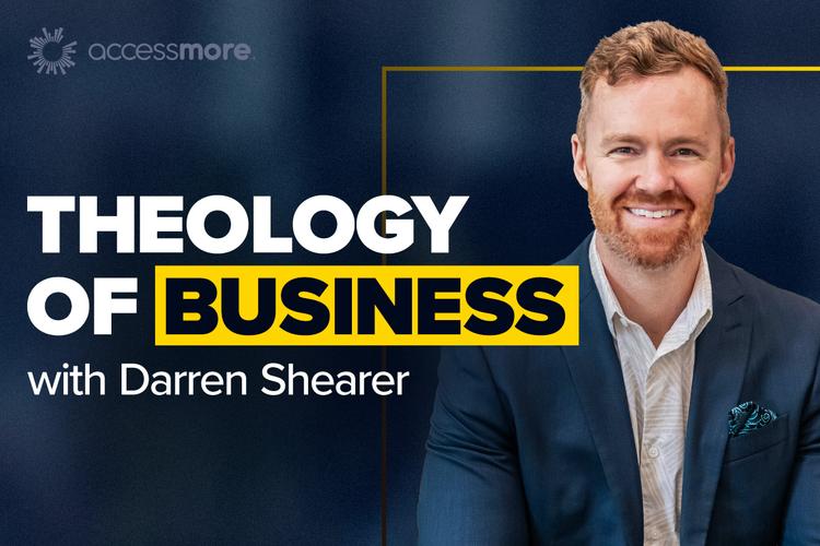 Theology of Business with Darren Shearer