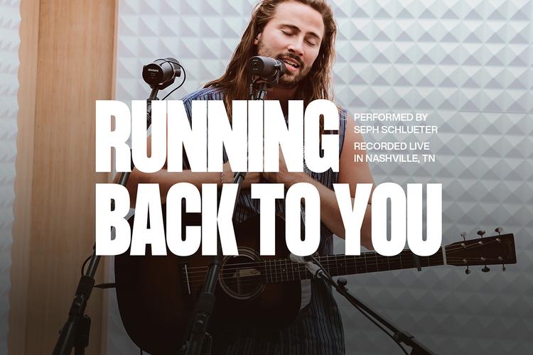 "Running Back to You" Seph Schlueter