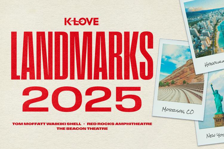 K-LOVE Landmarks 2025