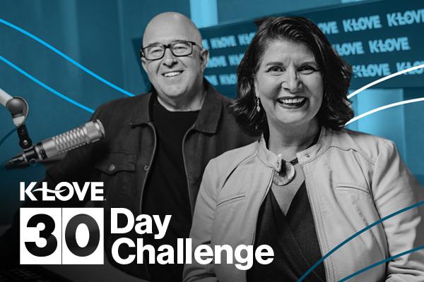 K-LOVE 30 Day Challenge