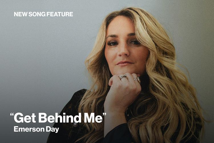 New Song Feature Get Behind Me Emerson Day